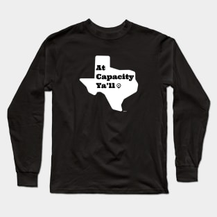 At Capacity ATX Austin Texas Long Sleeve T-Shirt